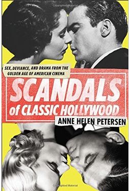 Scandals of Classic Hollywood: Sex, Deviance, and