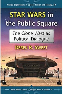 Star Wars in the Public Square: The Clone Wars as