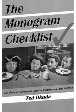 The Monogram Checklist: The Films of Monogram