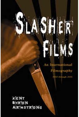 Slasher Films - An International Filmography,
