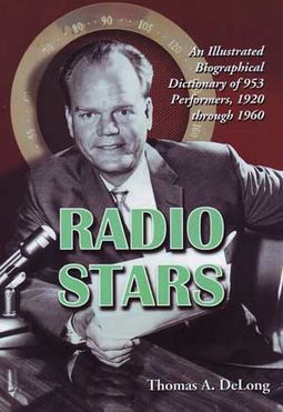 Radio Stars - An Illustrated Biographical