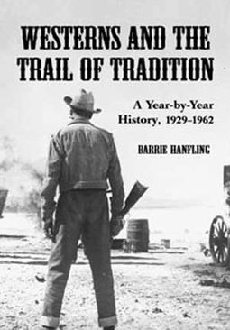 Westerns and the Trail of Tradition: A