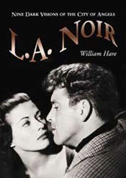 L.A. Noir - Nine Dark Visions of The City of