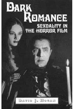 Dark Romance - Sexuality In The Horror Film