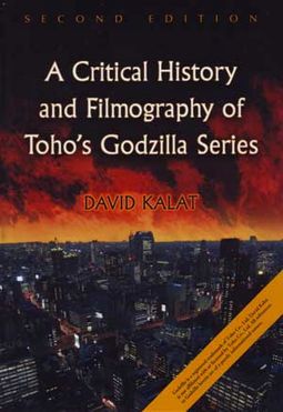 Godzilla - A Critical History and Filmography of