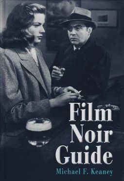 Film Noir Guide: 745 Films of the Classic Era,