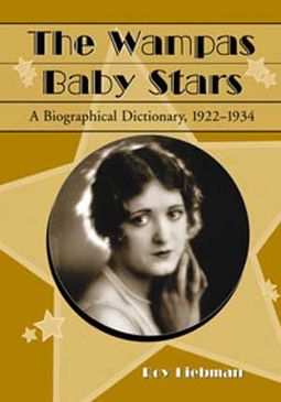 Wampas Baby Stars - A Biographical Dictionary,