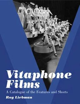 Vitaphone Films - A Catalogue of The Features And