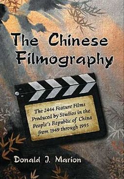Chinese Filmography - 2444 Feature Films Produced