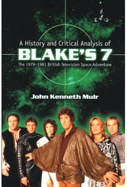 The History And Critical Analysis of "Blake's 7,"