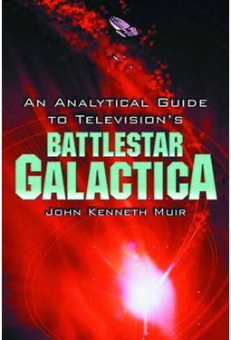 Battlestar Galactica - An Analytical Guide to
