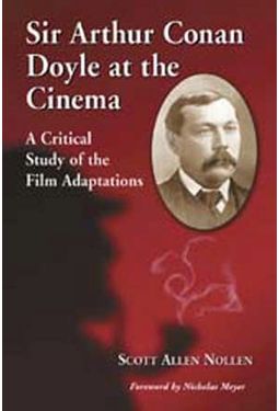 Sir Arthur Conan Doyle At The Cinema - A Critical