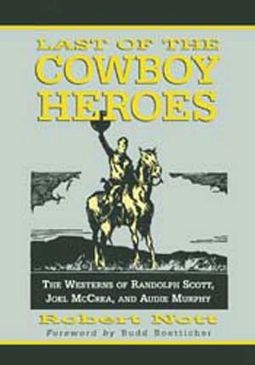 Last of The Cowboy Heroes - The Westerns of