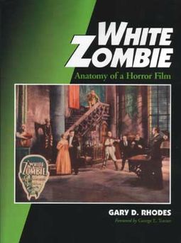 White Zombie - Anatomy of A Horror Film