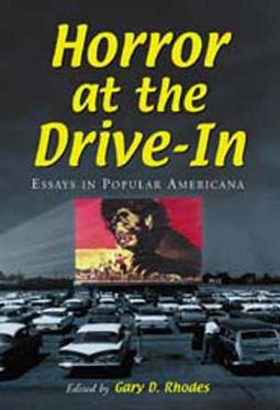 Horror At The Drive - In - Essays In Popular