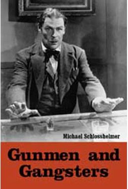 Gunmen And Gangsters - Profiles of Nine Actors