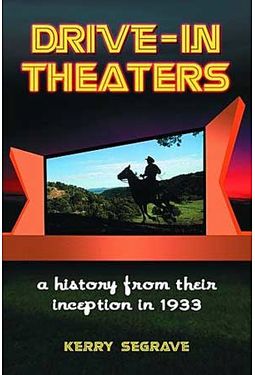 Drive-In Theaters - A History From Their
