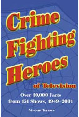 Crime Fighting Heroes of Television - Over 10,000