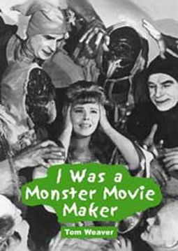 I Was A Monster Movie Maker - Conversations With