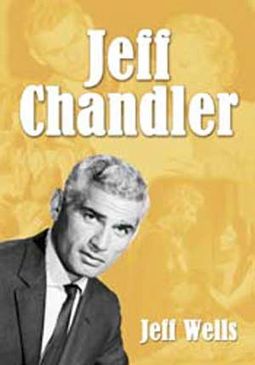Jeff Chandler - Film, Record, Radio, Television