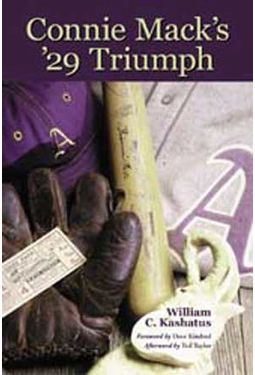 Baseball - Connie Mack's '29 Triumph: The Rise
