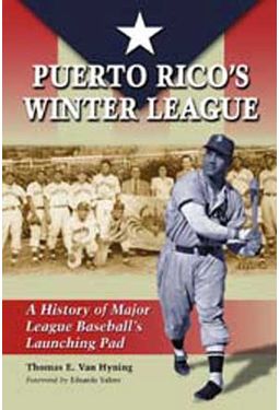 Baseball - Puerto Rico's Winter League: A History