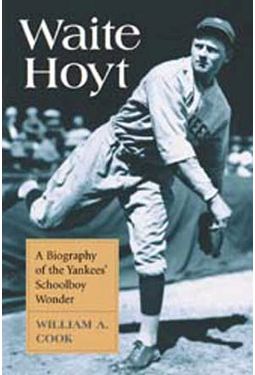 Baseball - Waite Hoyt: A Biography of the