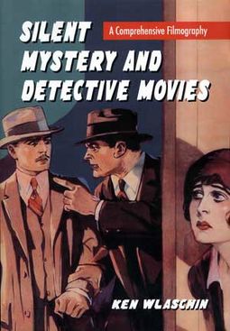 Silent Mystery And Detective Movies - A