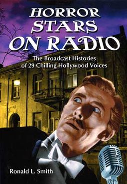 Horror Stars On Radio: The Broadcast Histories Of