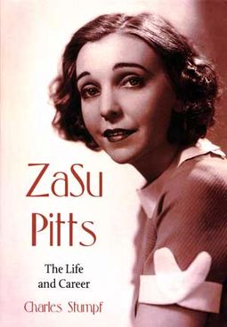 Zasu Pitts: The Life And Career