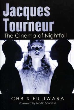 Jacques Tourneur - The Cinema of Nightfall