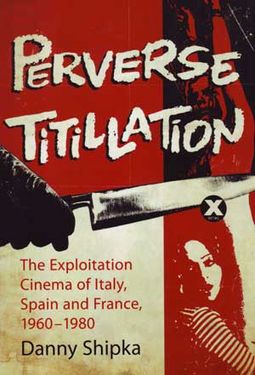 Perverse Titillation: The Exploitation Cinema of