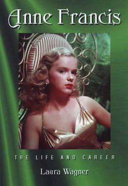 Anne Francis - The Life and Career