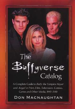 The Buffyverse Catalog: A Complete Guide to Buffy