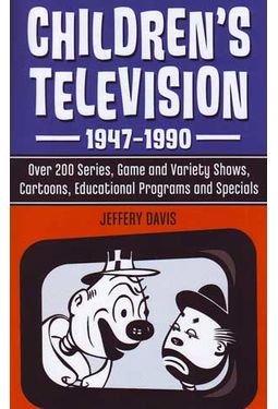 Children's Television, 1947-1990: Over 200