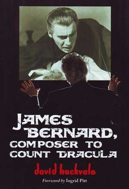 James Bernard - Composer to Count Dracula