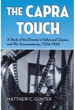 Frank Capra - The Capra Touch: A Study of the