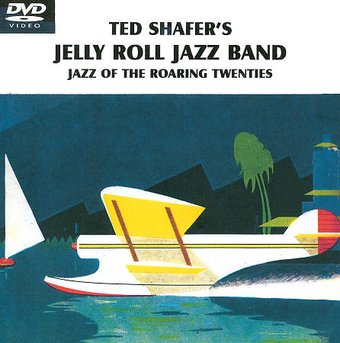 Ted Shafer's Jelly Roll Jazz Band: Jazz of the