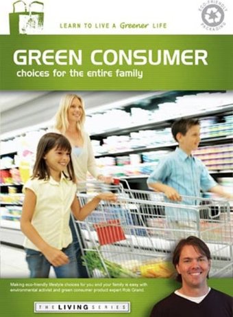 Green Consumer Choices For The Entire Family