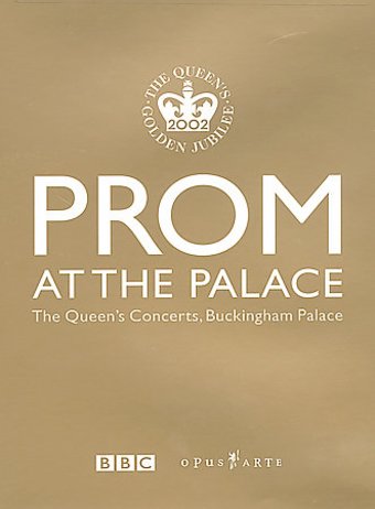Prom At The Palace - The Queen's Concerts,