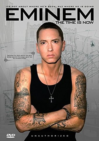 Eminem - The Time Is Now: Unauthorized