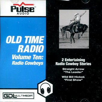 Old Time Radio Vol. 10: Radio Cowboys