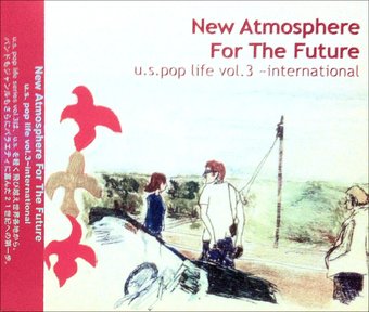 New Atmosphere For The Future: U.S. Pop Life