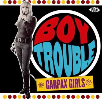 Boy Trouble: Garpax Girls