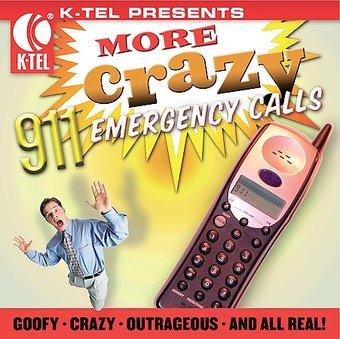 More Crazy 911 Emergency Calls [K-Tel]