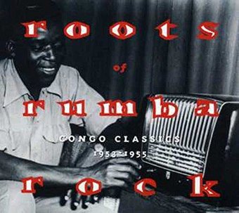 Roots of Rumba Rock: Congo Classics 1953