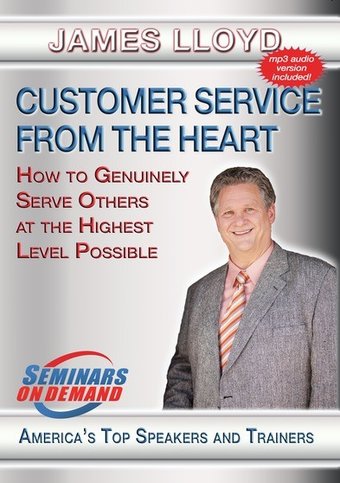 Customer Service From the Heart: How to Genuinely