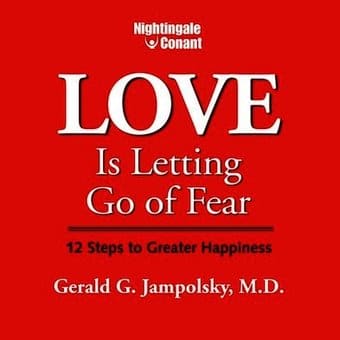 Love Is Letting Go Of Fear