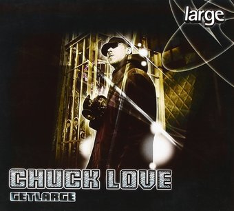 Dj Chuck Love-Get Large Vol.5 