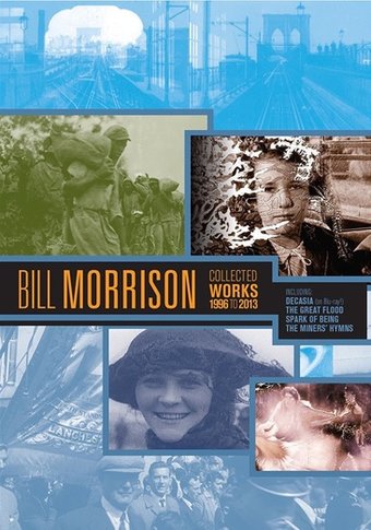 Bill Morrison: Collected Works 1996 to 2013